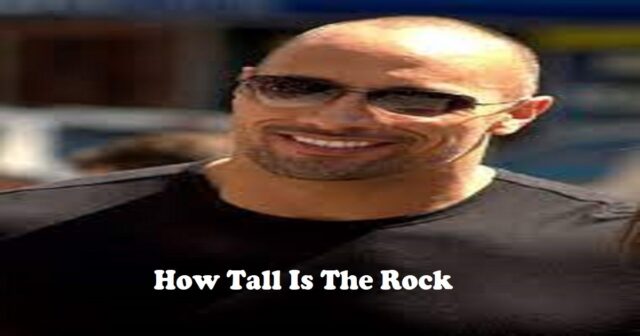 How Tall is the Rock