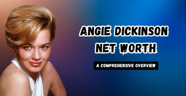 Angie Dickinson's Net Worth