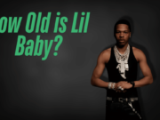 How Old Is Lil Baby? A Deep Delve in to His Net Worth, Physical Appearance, Career, Personal Life, Awards, and More how old is lil baby