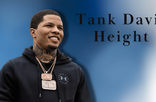 Tank Davis Height: Explore His Life, Net Worth, Notable Work, Personal Life, Career, and More tank davis height