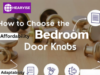 How to Choose the Perfect Bedroom Door knobs for Functionality and Aesthetics? bedroom door knobs