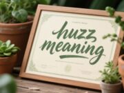 Huzz Meaning: Definition, Origins, and Usage Explained Huzz Meaning